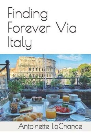 Finding Forever Via Italy