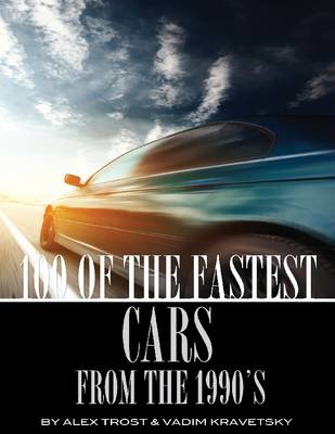 Book cover for 100 of the Fastest Cars from the 1990's