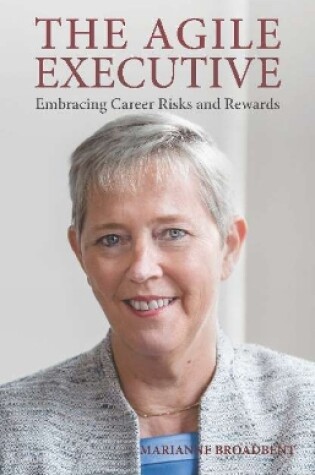 Cover of The Agile Executive: Embracing Career Risks and Rewards