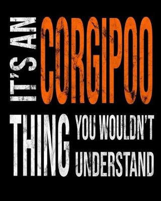 Book cover for It's A Corgipoo Thing You Wouldn't Understand