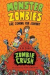 Book cover for Monster Zombies Are Coming for Johnny (Book 3)