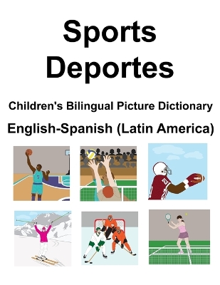 Book cover for English-Spanish (Latin America) Sports / Deportes Children's Bilingual Picture Dictionary