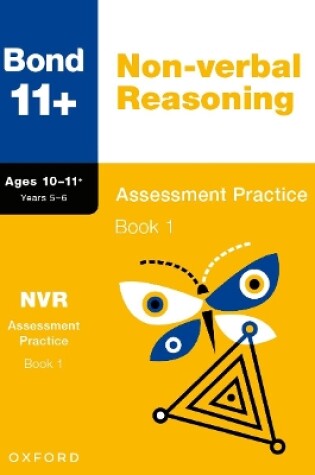 Cover of Bond 11+: Bond 11+ Non-verbal Reasoning Assessment Practice 10-11+ Years Book 1