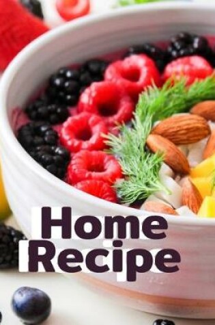 Cover of Home Recipe