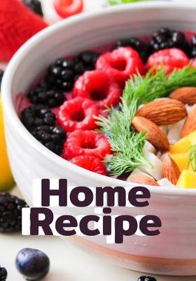 Book cover for Home Recipe