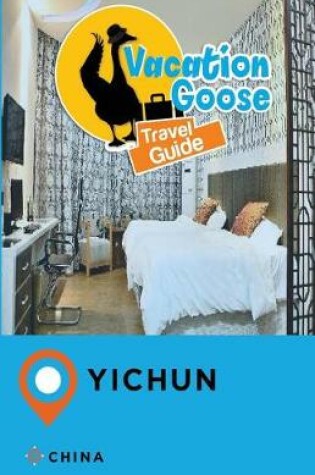 Cover of Vacation Goose Travel Guide Yichun China