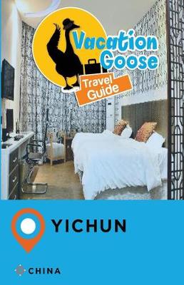 Book cover for Vacation Goose Travel Guide Yichun China