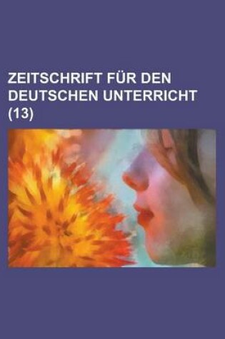 Cover of Zeitschrift Fur Den Deutschen Unterricht (13)