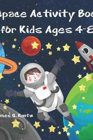 Cover of Space Activity Book for Kids Ages 4-8