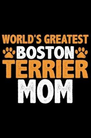 Cover of World's Greatest Boston Terrier Mom