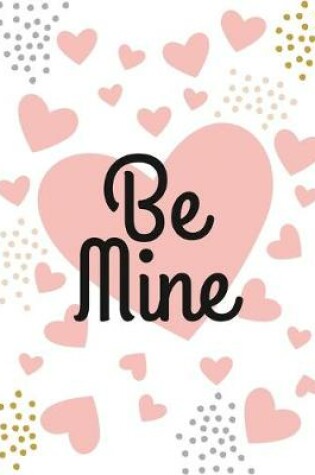 Cover of Be Mine