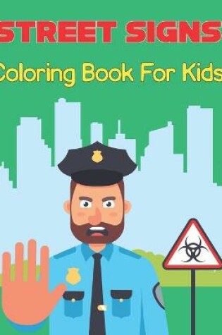 Cover of Street Signs Coloring Book for Kids