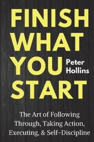 Cover of Finish What You Start