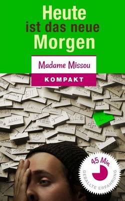 Book cover for Heute Ist Das Neue Morgen - 21 Tipps Und Tricks Gegen Aufschieberitis