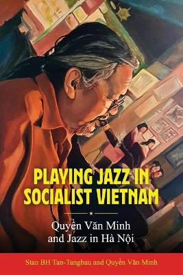 Book cover for Playing Jazz in Socialist Vietnam