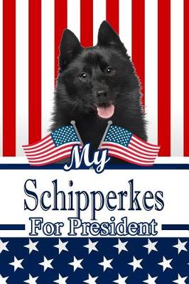 Book cover for My Schipperkes for President