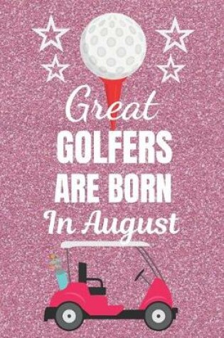 Cover of Great Golfers Are Born In August