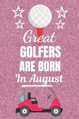 Book cover for Great Golfers Are Born In August