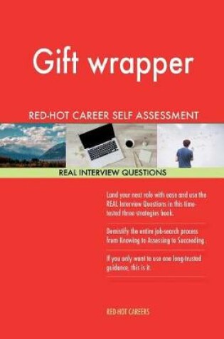 Cover of Gift Wrapper Red-Hot Career Self Assessment Guide; 1184 Real Interview Questions