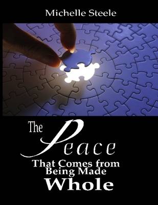 Book cover for The Peace That Comes from Being Made Whole