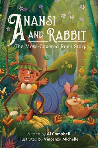 Cover of Anansi and Rabbit: The Moss-Covered Rock Story