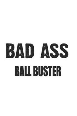Cover of Bad Ass Ball Buster