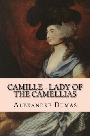 Cover of Camille - Lady of the Camellias