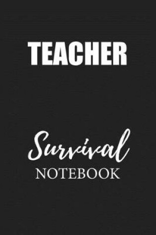 Cover of Teacher Survival Notebook