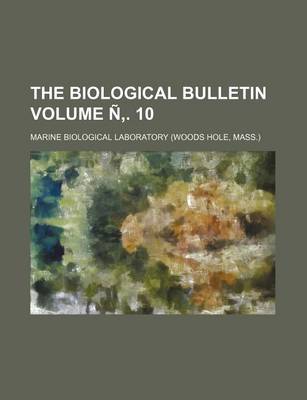 Book cover for The Biological Bulletin Volume N . 10