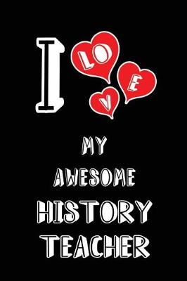 Book cover for I Love My Awesome History Teacher