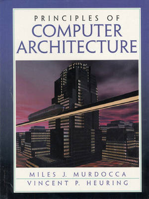 Book cover for Principles of Computer Architecture