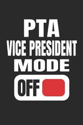 Book cover for PTA Vice President Mode Off