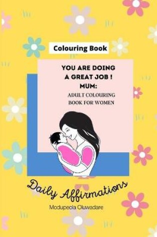 Cover of You are doing a great job ! Mum