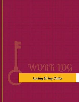 Cover of Lacing-String Cutter Work Log