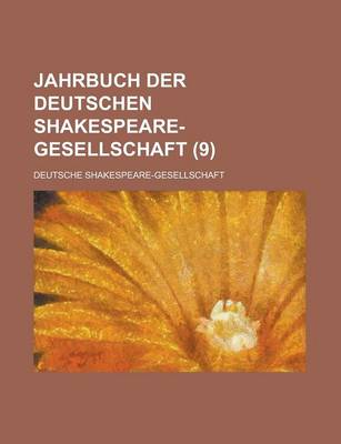 Book cover for Jahrbuch Der Deutschen Shakespeare-Gesellschaft (9 )