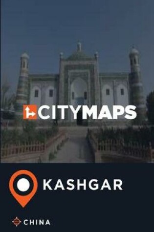 Cover of City Maps Kashgar China