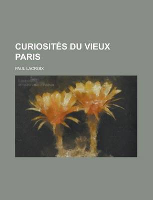 Book cover for Curiosites Du Vieux Paris