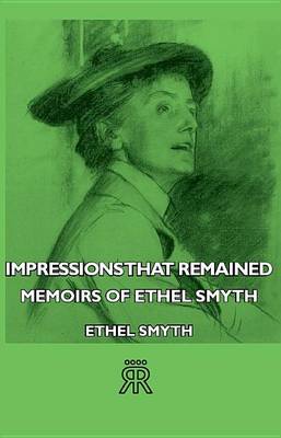 Book cover for Impressions That Remained - Memoirs of Ethel Smyth