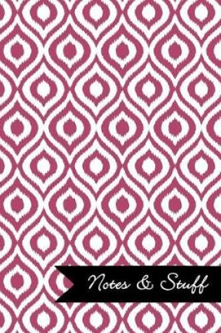 Cover of Notes & Stuff - Dusty Rose Lined Notebook in Ikat Pattern