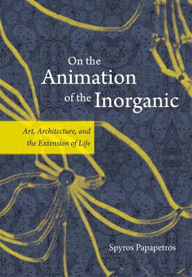 Book cover for On the Animation of the Inorganic