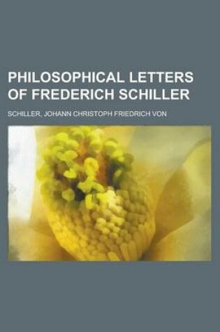 Cover of Philosophical Letters of Frederich Schiller