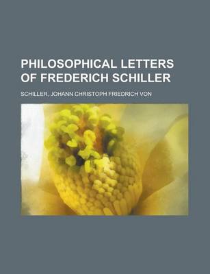 Book cover for Philosophical Letters of Frederich Schiller