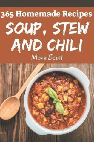 Cover of 365 Homemade Soup, Stew and Chili Recipes