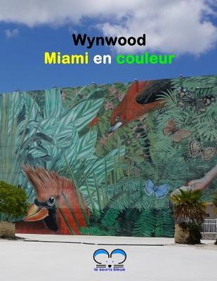 Book cover for Wynwood - Miami en couleur