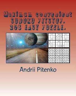 Cover of Maximum Convenient Sudoku Pitstop. 208 Easy Puzzle.