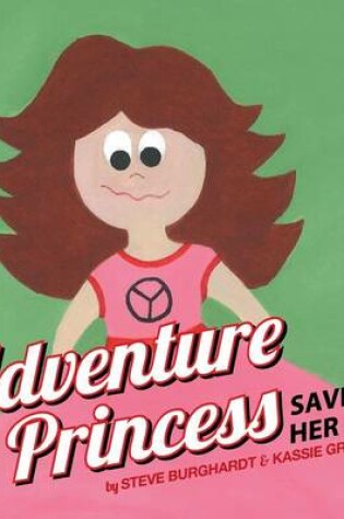 Cover of Adventure Princess Saves Her Day