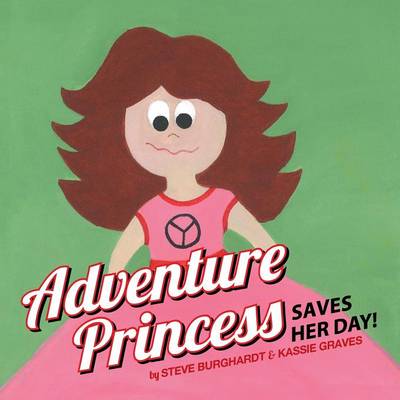 Book cover for Adventure Princess Saves Her Day