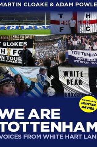Cover of We Are Tottenham: Voices from White Hart Lane