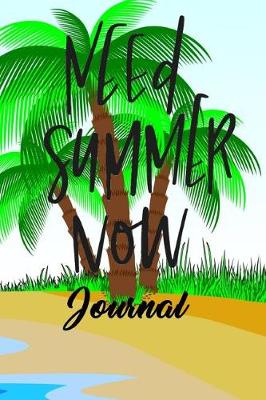 Book cover for Need Summer Now Journal