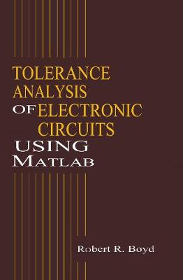 Book cover for Tolerance Analysis of Electronic Circuits Using MATLAB